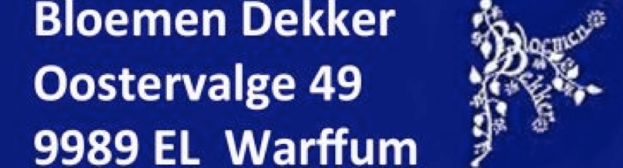 Bloemen Dekker | Warffum